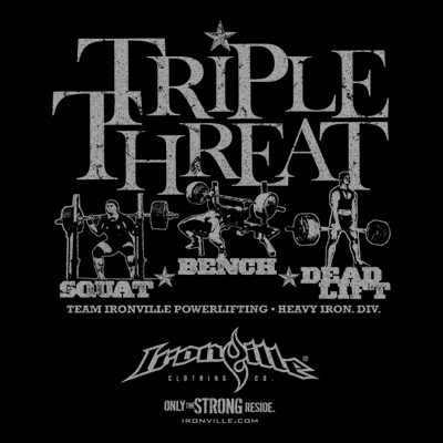Triple Threat. Squat, Bench, Deadlift