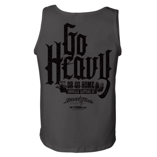 Go Heavy Or Go Home Powerlifting Gym Tank Top Charcoal Gray