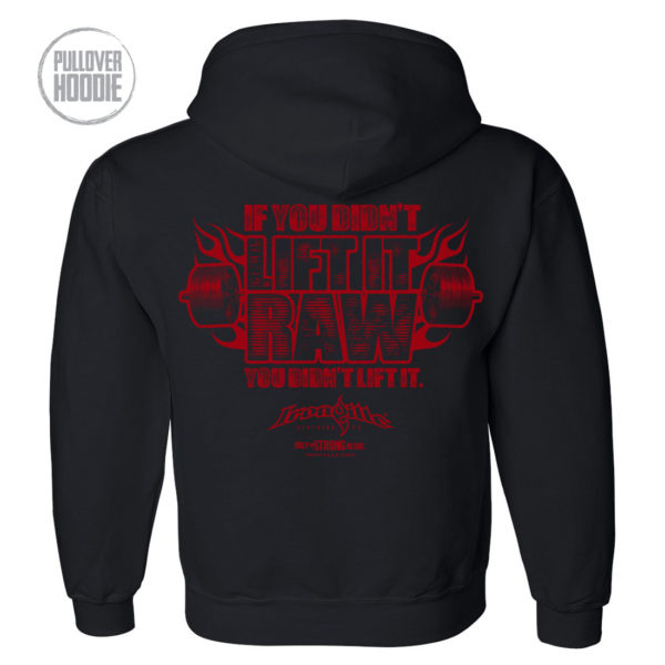If You Didnt Lift It Raw You Didnt Lift It Powerlifting Gym Hoodie Black