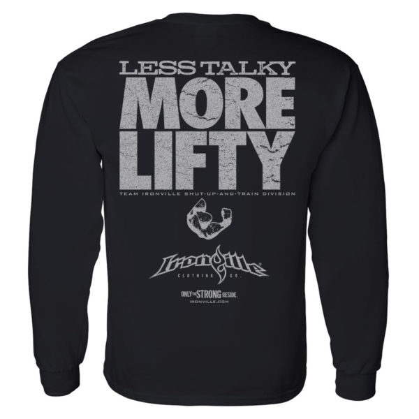 Less Talky More Lifty Bodybuilding Long Sleeve Gym T Shirt Black
