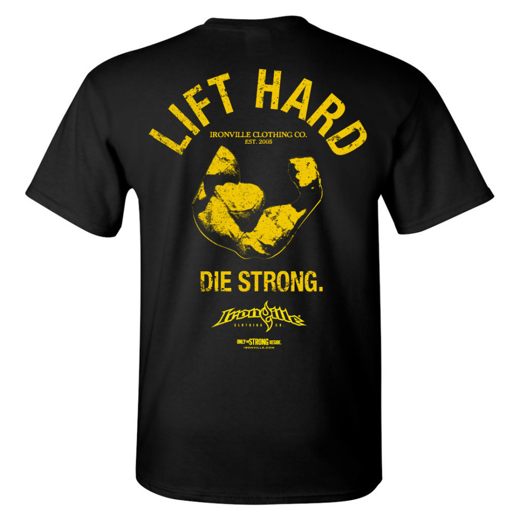 Lift Hard Die Strong Bodybuilding Gym T Shirt Black
