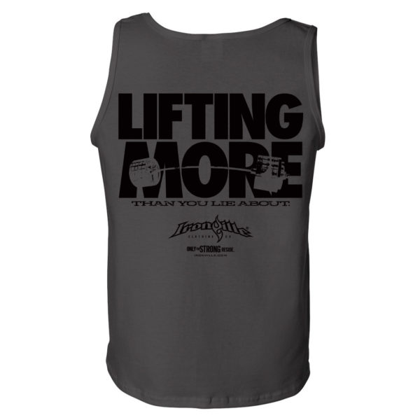 Lifting More Than You Lie About Powerlifting Gym Tank Top Charcoal Gray