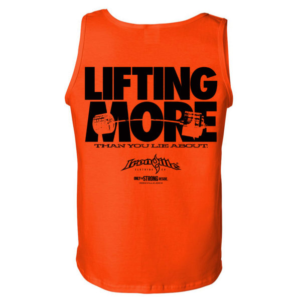 Lifting More Than You Lie About Powerlifting Gym Tank Top Orange