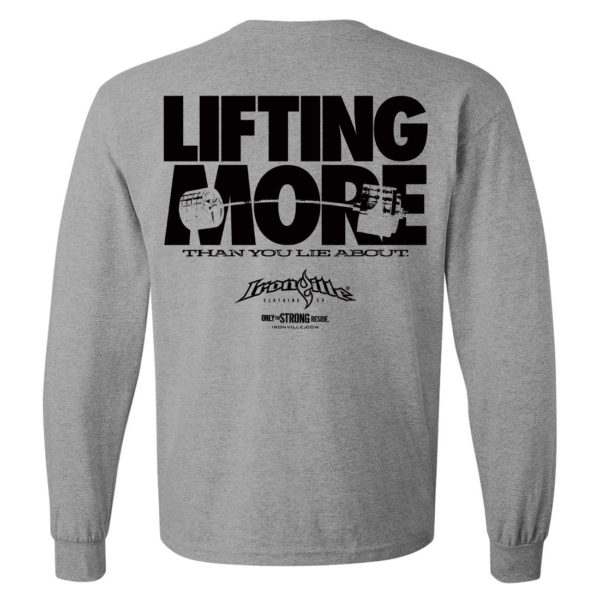 Lifting More Than You Lie About Powerlifting Long Sleeve Gym T Shirt Sport Gray