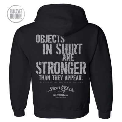 Objects In Shirt Are Stronger Than They Appear Powerlifting Gym Hoodie Black