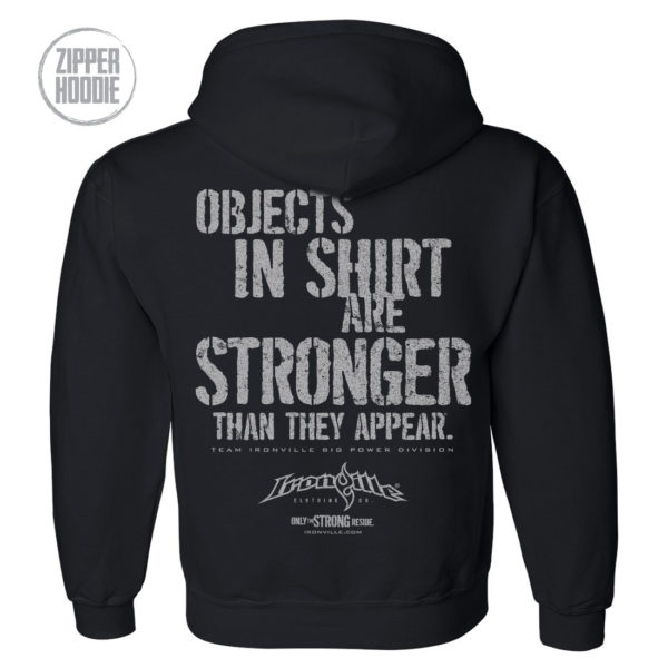 Objects In Shirt Are Stronger Than They Appear Powerlifting Gym Zipper Hoodie Black