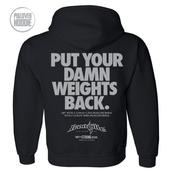 Put Your Damn Weights Back Bodybuilding Gym Hoodie Black