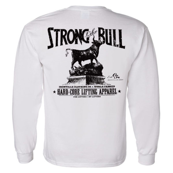 Strong Like Bull Powerlifting Long Sleeve Gym T Shirt White