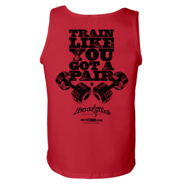 Train Like You Got A Pair Bodybuilding Gym Tank Top Red