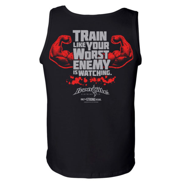 Train Like Your Worst Enemy Is Watching Bodybuilding Gym Tank Top Black