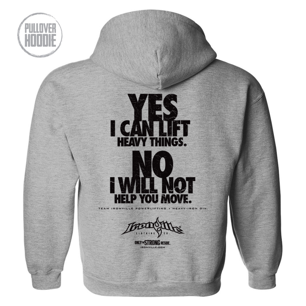 Yes I Can Lift Heavy Things No I Will Not Help You Move Powerlifting Gym Hoodie Sport Gray