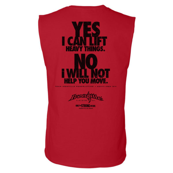 Yes I Can Lift Heavy Things No I Will Not Help You Move Powerlifting Sleeveless Gym T Shirt Red