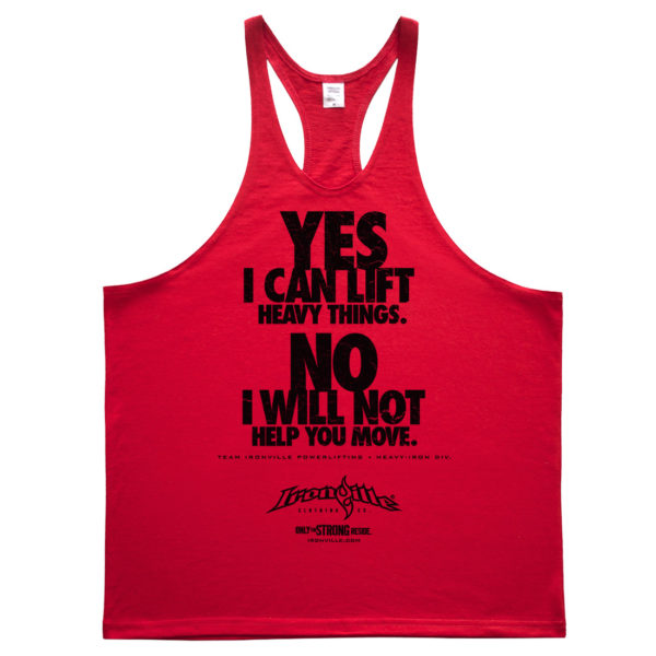 Yes I Can Lift Heavy Things No I Will Not Help You Move Powerlifting Stringer Tank Top Red