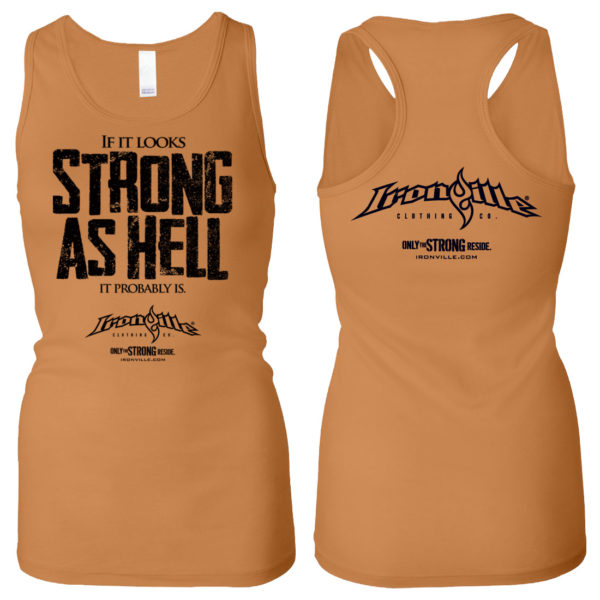 If It Looks Strong As Hell It Probably Is Womens Powerlifting Workout Tank Top Sorbet Orange