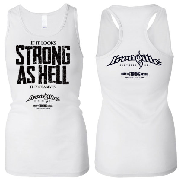 If It Looks Strong As Hell It Probably Is Womens Powerlifting Workout Tank Top White