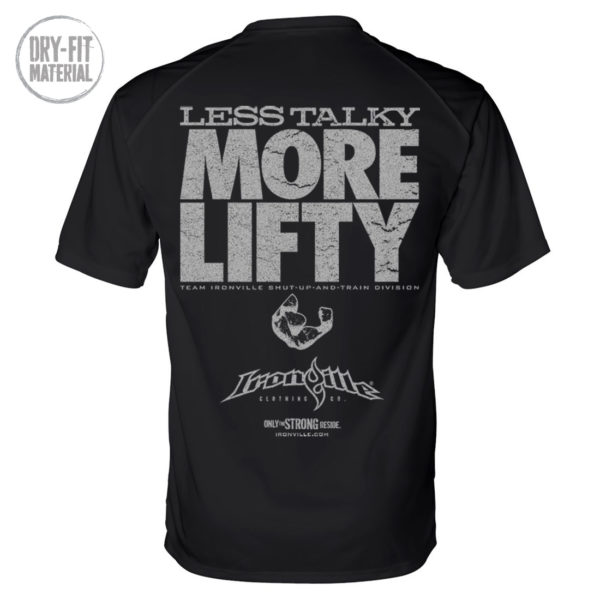 Less Talky More Lifty Bodybuilding Gym Dri Fit T Shirt Black