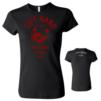 Lift Hard Die Strong Womens Bodybuilding Fitness T Shirt Black