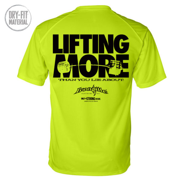 Lifting More Than You Lie About Powerlifting Gym Dri Fit T Shirt Neon Yellow