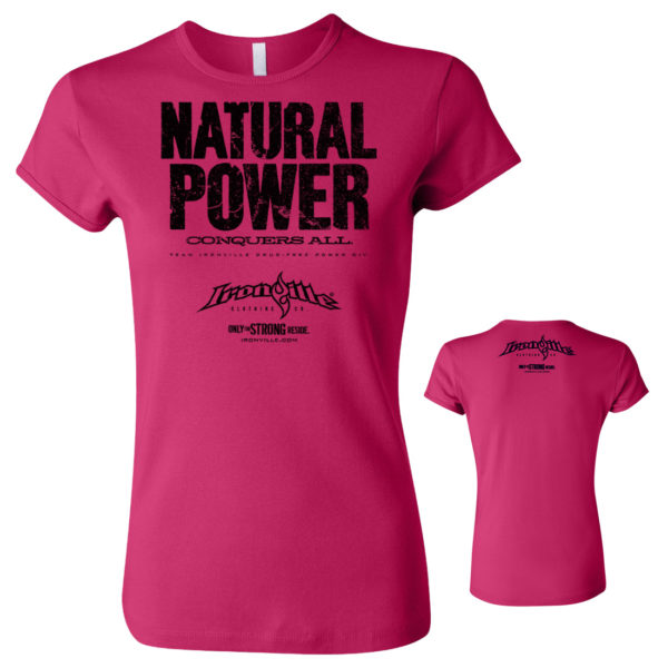 Natural Power Conquers All Womens Powerlifting Fitness T Shirt Berry Pink