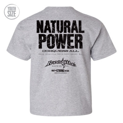Natural Power Conquers All Youth Kids T Shirt Sport Gray