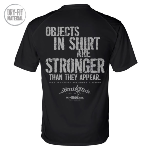 Objects In Shirt Are Stronger Than They Appear Powerlifting Gym Dri Fit T Shirt Black