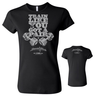 Train Like You Got A Pair Womens Bodybuilding Fitness T Shirt Black