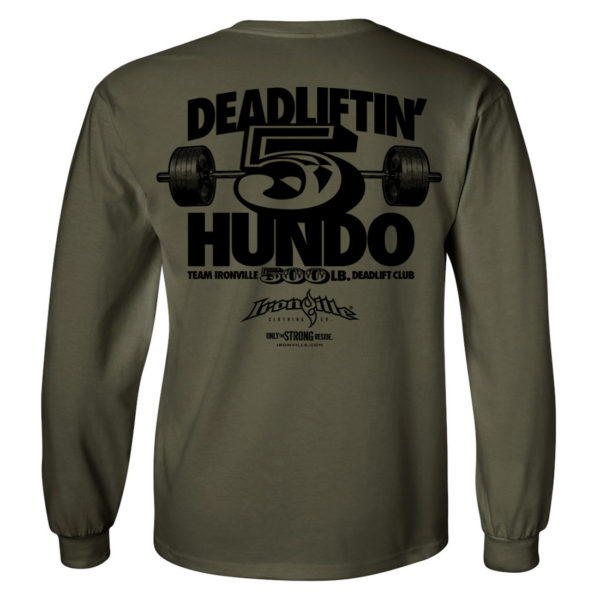 500 Deadlift Club Long Sleeve T Shirt Military Green