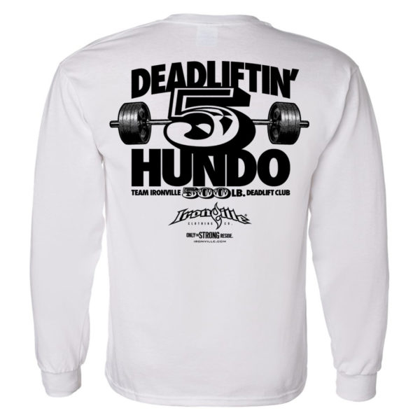 500 Deadlift Club Long Sleeve T Shirt White