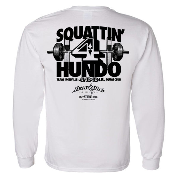 400 Squat Club Long Sleeve T Shirt White