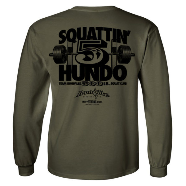 500 Squat Club Long Sleeve T Shirt Military Green