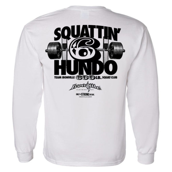 600 Squat Club Long Sleeve T Shirt White
