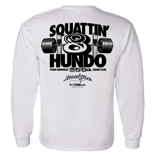 800 Squat Club Long Sleeve T Shirt White