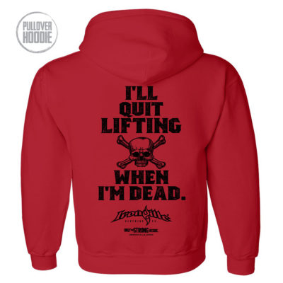 Ill Quit Lifting When Im Dead Weightlifting Hoodie Red