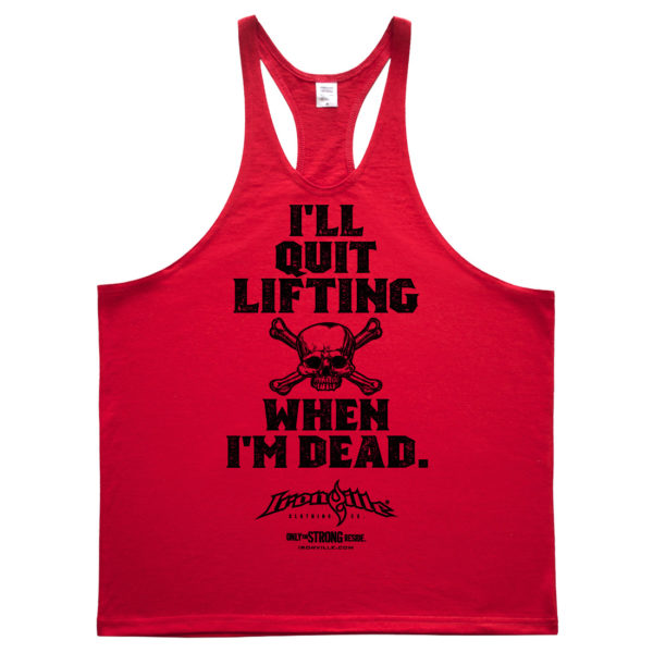 Ill Quit Lifting When Im Dead Weightlifting Stringer Tank Top Red