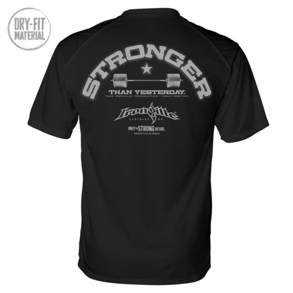Stronger Than Yesterday Powerlifting Gym Dri Fit T Shirt Black