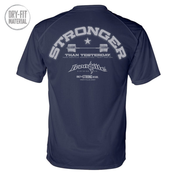 Stronger Than Yesterday Powerlifting Gym Dri Fit T Shirt Navy Blue