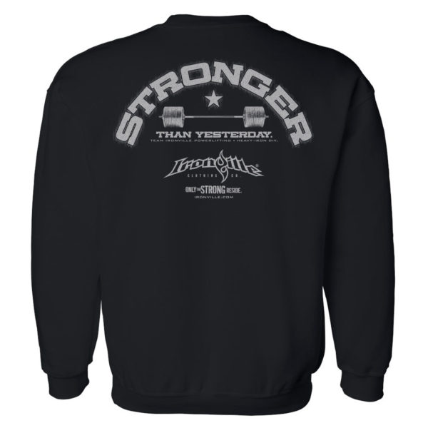 Stronger Than Yesterday Powerlifting Gym Sweatshirt Black