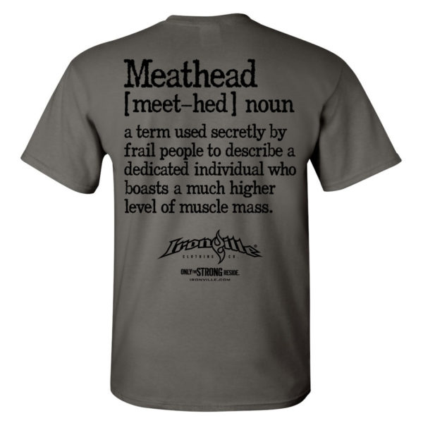 Meathead Definition Of Frail People Dedicated Higher Level Muscle Mass Weightlifting T Shirt Charcoal Gray
