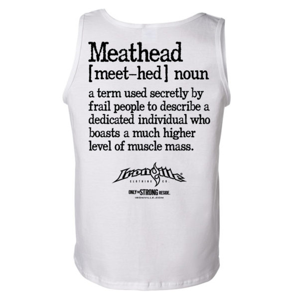 Meathead Definition Of Frail People Dedicated Higher Level Muscle Mass Weightlifting Tank Top White
