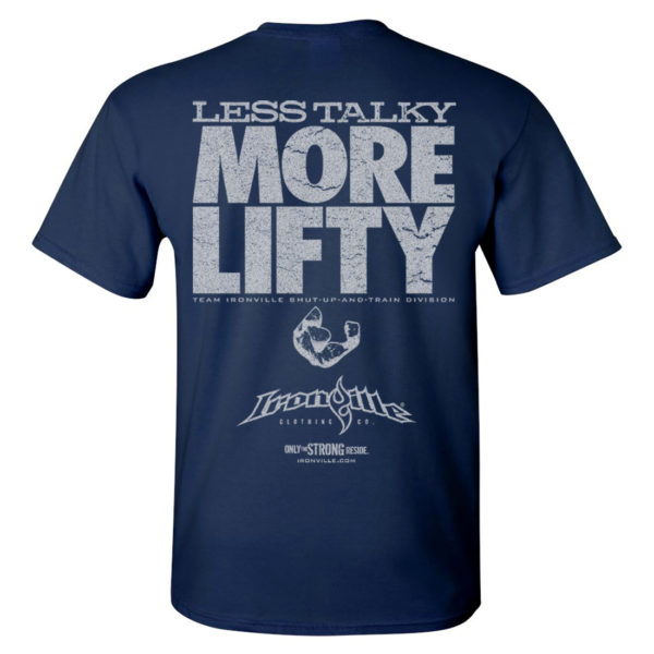 Less Talky More Lifty Bodybuilding Gym T Shirt Navy Blue