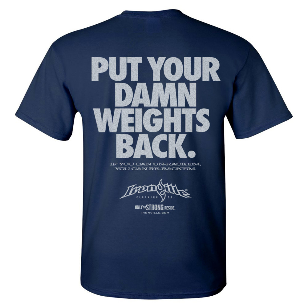 Put Your Damn Weights Back Bodybuilding Gym T Shirt Navy Blue