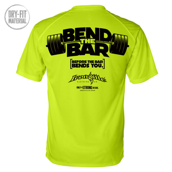 Bend The Bar Before The Bar Bends You Weightlifting Dri Fit T Shirt Neon Yellow