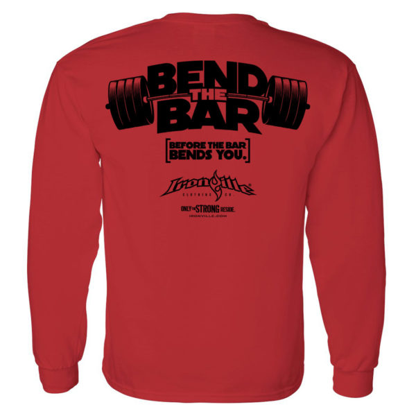 Bend The Bar Before The Bar Bends You Weightlifting Long Sleeve T Shirt Red