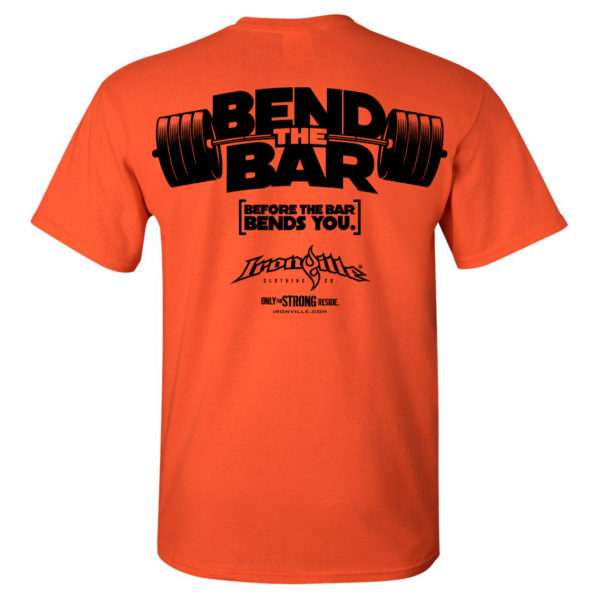 Bend The Bar Before The Bar Bends You Weightlifting T Shirt Orange