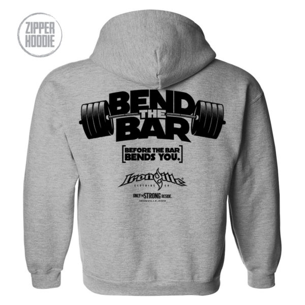 Bend The Bar Before The Bar Bends You Weightlifting Zipper Hoodie Sport Gray