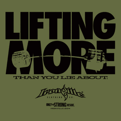 Lifting More Than You Lie About.