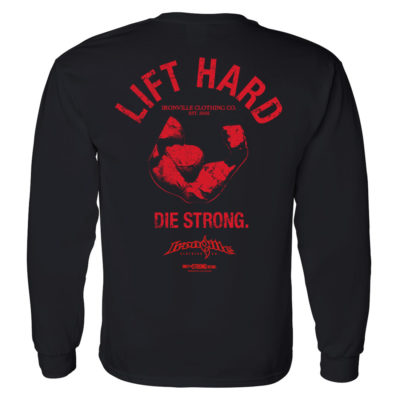 Lift Hard Die Strong Bodybuilding Long Sleeve Gym T Shirt Black With Red Ink