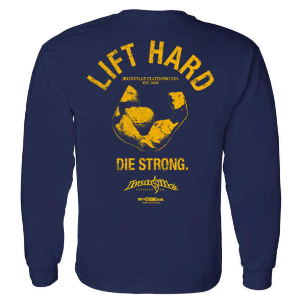 Lift Hard Die Strong Bodybuilding Long Sleeve Gym T Shirt Navy Blue With Yellow Ink