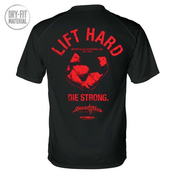 Lift Hard Die Strong Bodybuilding Gym Dri Fit T Shirt Black With Red Ink