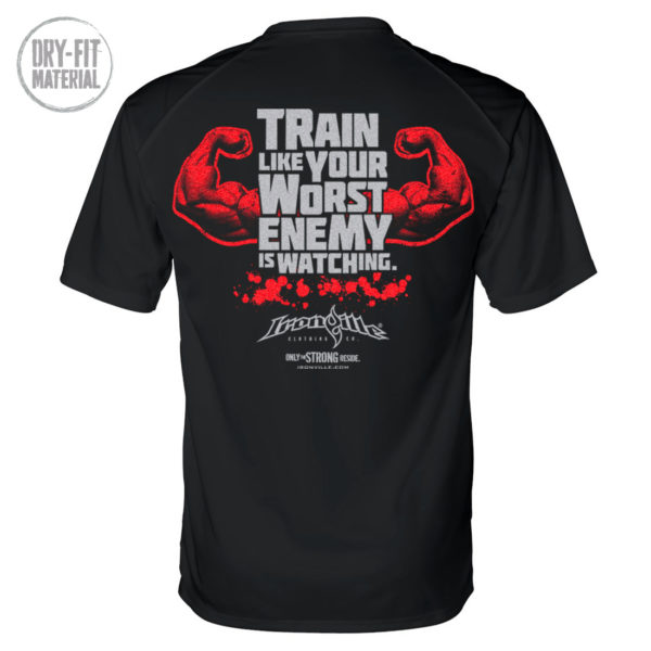 Train Like Your Worst Enemy Is Watching Bodybuilding Gym Dri Fit T Shirt Black With Red Ink